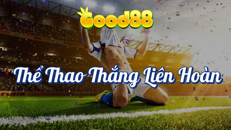 Thể thao thắng liên hoàn