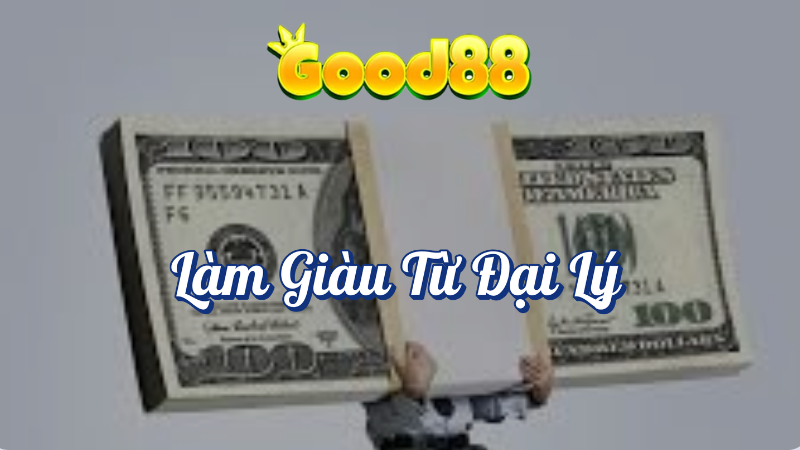 Làm giàu từ đại lý